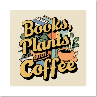 Books Plants And Coffee, Funny Quote Posters and Art